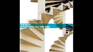 Pieter K - Everything All The Time [full album]