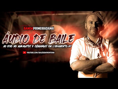 BANDA PRIMEIRA DAMA - ÁUDIO DO BAILE SEMANA FARROUPILHA 2019 EM LIVRAMENTO-RS