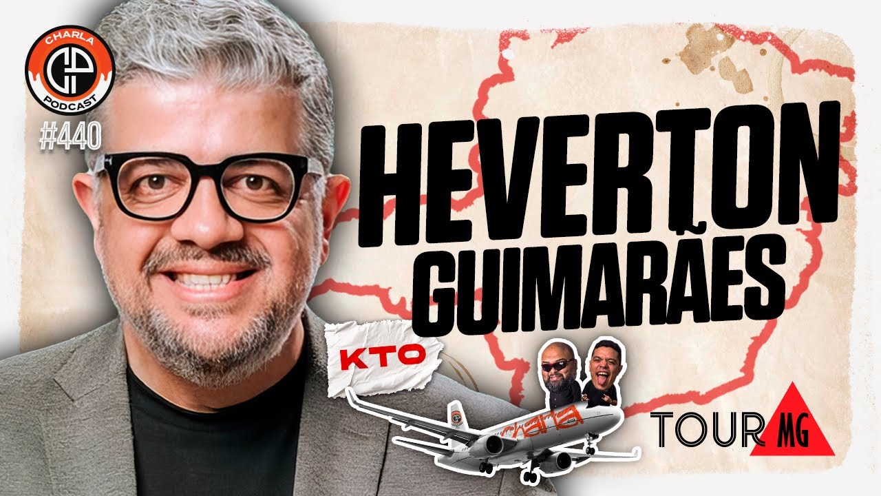 CHARLA TOUR KTO #440 - Heverton Guimarães [Apresentador]