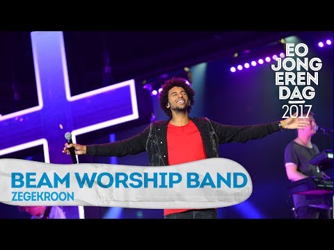 BEAM WORSHIP BAND - ZEGEKROON [LIVE at EOJD 2017]
