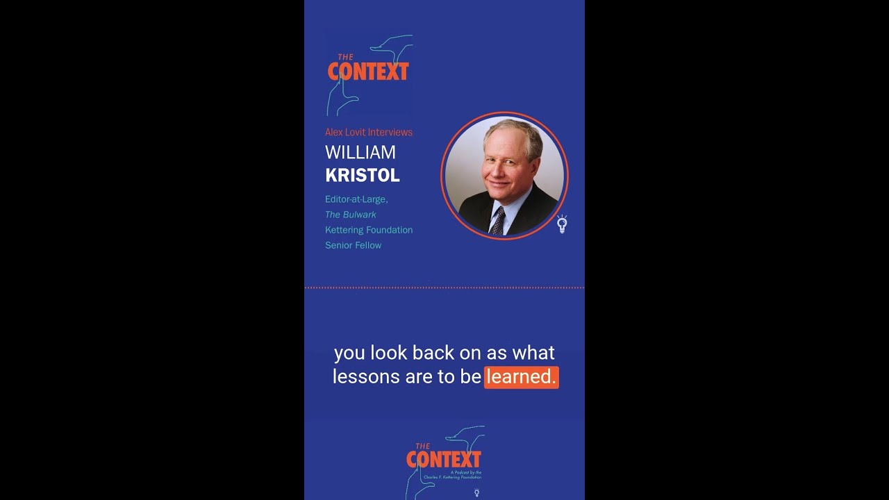 Kettering Foundation Senior Fellow William Kristol | #TheContext