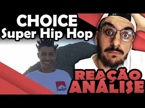 Choice - Super Hip Hop [Reação/ Análise]