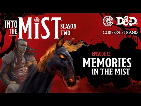 Season 2 Ep. 12 - Into the Mist | Memories in the Mist