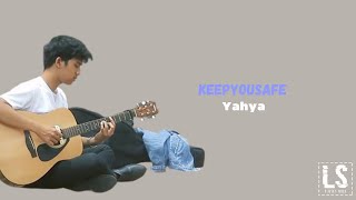 Download lagu Keepyousafe - Yahya (Lyrics Video) mp3