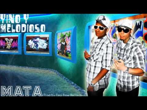 Yino y Melodioso - Mata (Prod. By Real Flow Records) ►►ORIGINAL 2011◄◄