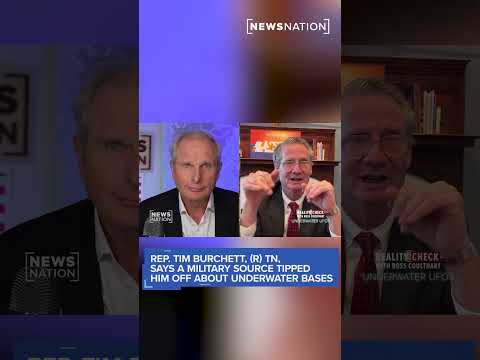 Rep. Tim Burchett, R-Tenn., on his speculations of mysterious underwater bases