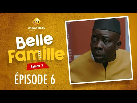 Série - Belle Famille - Saison 3 - Épisode 06