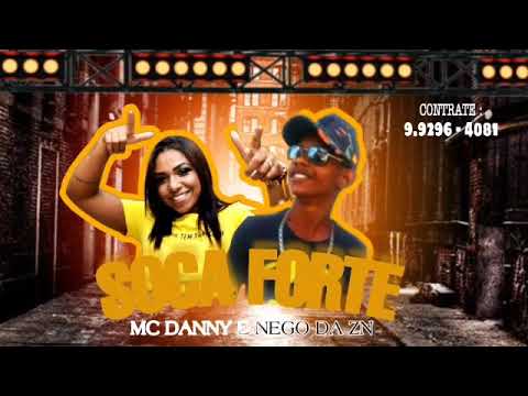 ⚫ MC DANNY E NEGUINHO ORIGINAL - SOCA FORTE -