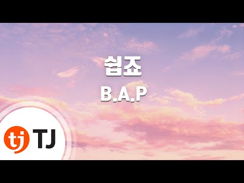 Easy 쉽죠_B.A.P_TJ노래방 (Karaoke/lyrics/romanization/KOREAN)