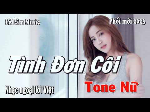 Karaoke - TÌNH ĐƠN CÔI Tone Nữ | Lê Lâm Music