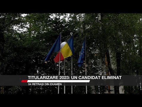 Titularizare 2023: un candidat eliminat, 54 retrași din examen