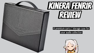 Kinera Fenrir Review | A Premium storage/carrying case for your Audio collection
