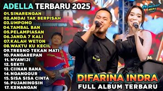 Download lagu SINARENGAN - DIFARINA INDRA FT FENDIK - ADELLA FULL ALBUM TERBARU 2025 mp3