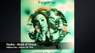 Hydra - Maid of Grace - Dekkard Mix