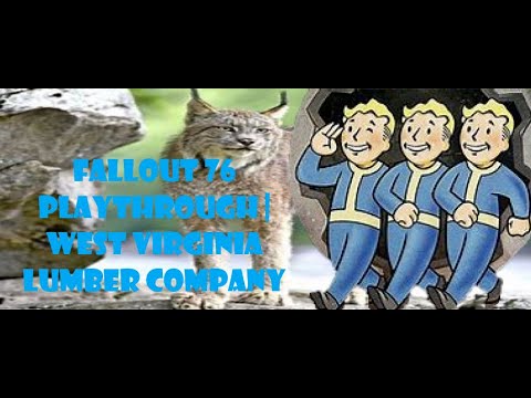 Fallout 76 Playthrough | West Virginia lumber company