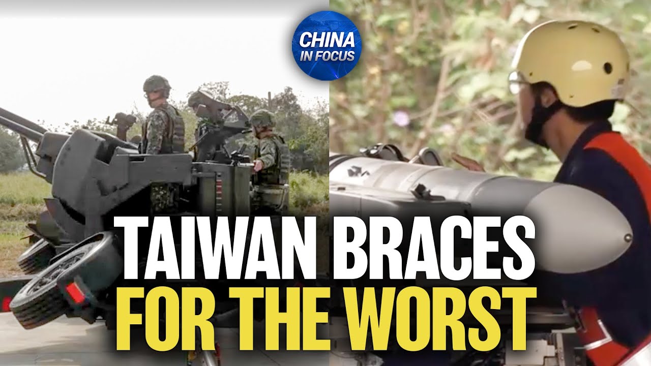 Taiwan Holds Emergency Military Drills, Braces for Invasion | China in Focus
