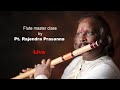 Live  Bansuri/ Flute lesson by Pt. Rajendra Prasanna