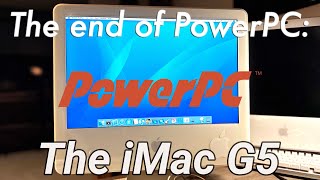 Video thumbnail for The End of PowerPC: The iMac G5 by TC Tech