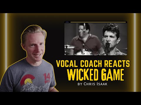 Wicked Game – Chris Isaak – Vocal Coach Reacts – How to Sing