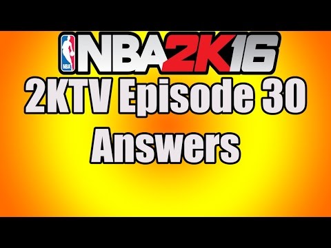 NBA 2KTV - Episode 30 Answers! (NBA2k16 Free VC)