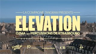 OZMA - ELEVATION (featuring Percussions de Strasbourg)