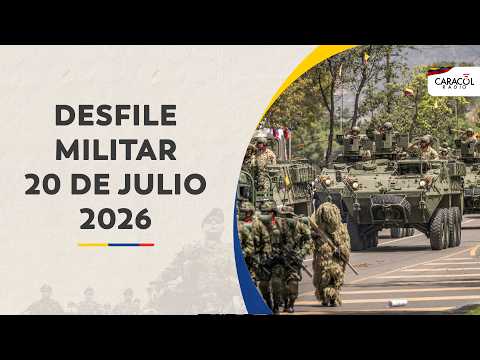 🔴 EN VIVO Gran Desfile Militar del 20 de Julio 2026 en Bogotá | 216 años de la Independencia