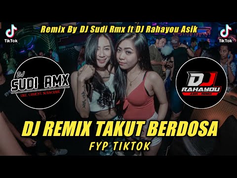 DJ TAKUT BERDOSA REMIX - BUDI ARSA | DJ Rahayou Asik ft DJ SUDI RMX