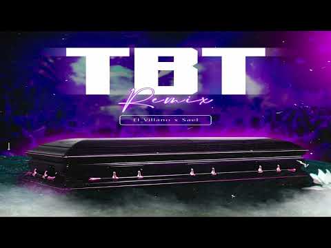 TBT (Remix) - El Villano, Sael (2023