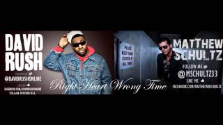 Matthew Schultz ft. David Rush - Right Heart Wrong Time (Remix) Producer Armando Guarnera