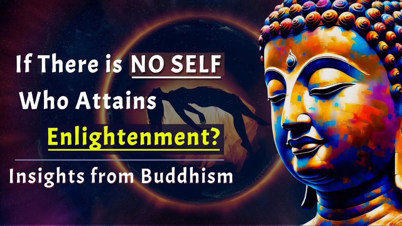 If There is No Self, Who Attains Enlightenment? Insights from Buddhism
