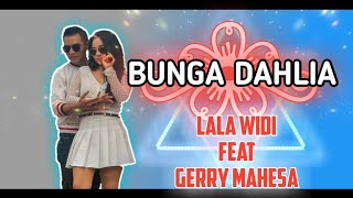 Download lagu BUNGA DAHLIA LALA WIDI FT GERRY MAHESA || OM ADELLA mp3