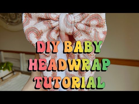 DIY Baby Headwrap Bow Tutorial | Small Business | Modern Baby