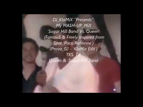 DJ_KlaMiX  My Mash-Up_MiX  'Sugar Hill Band Vs. Queen' (Freely Inspired from Spot 'Paco Rabanne')