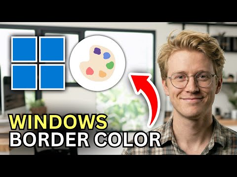 How to Change Windows 11 Window Border Color - Easy Guide 2026