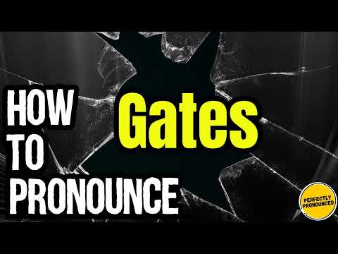 How To Pronounce Gates? (CORRECTLY) Meaning & Pronunciation