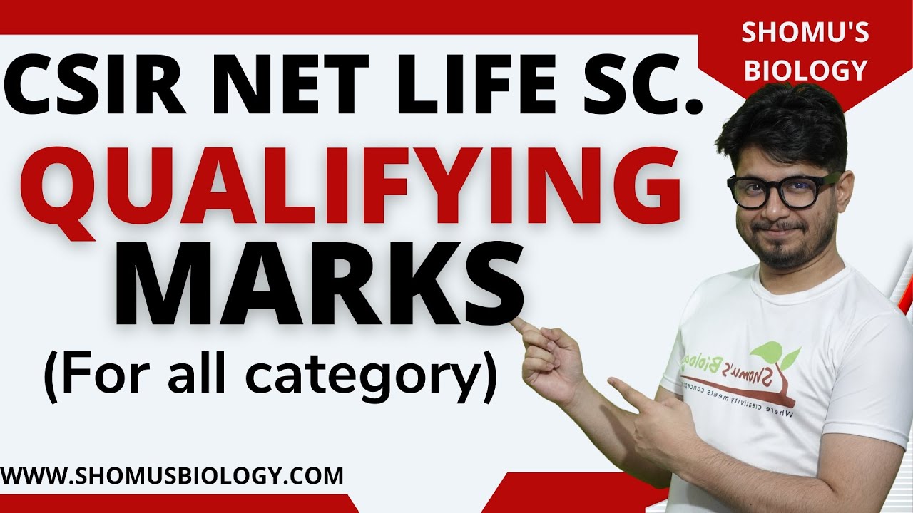 Qualifying marks for CSIR NET life science exam | Qualifying marks for CSIR NET JRF and LS