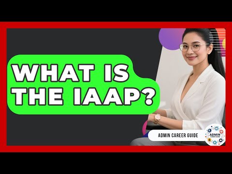 What Is The IAAP? - Admin Career Guide