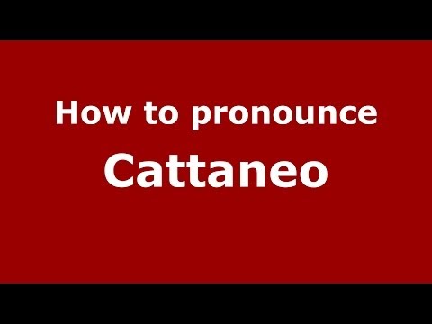 How to pronounce Cattaneo (Italian/Italy) - PronounceNames.com