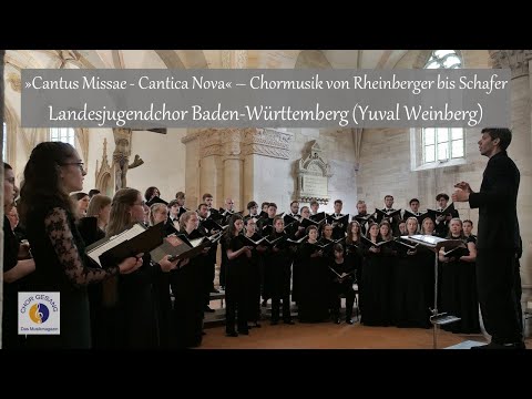»Cantus Missae – Cantica Nova« | Landesjugendchor Baden-Württemberg (Yuval Weinberg)