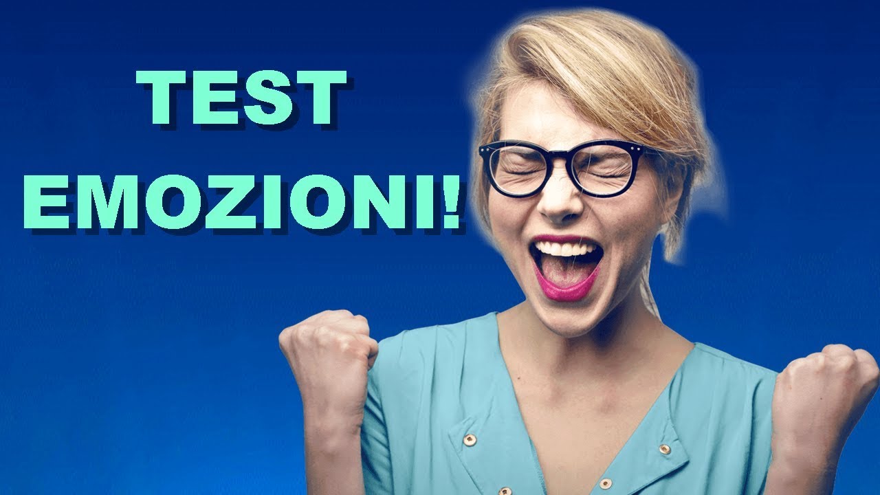 TEST EMOZIONI - Scopri la tua emozione dominante! (Test della personalità)