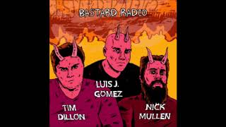 Bastard Radio (Nick Mullen, Luis J Gomez, Tim Dillon) talk about Hannah Gadsby
