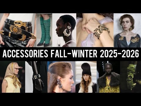 Accessories fall-winter 2025-2026, Runway Recap, Must-Haves, Fashion Looks, Casual Outfits