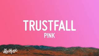 P!nk - TRUSTFALL