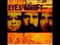 EYES ADRIFT - Inquiring Minds 