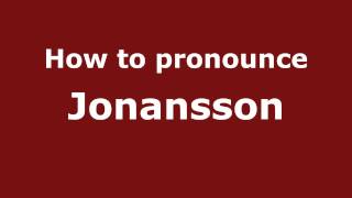 How to pronounce Jonansson
