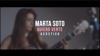 Marta Soto - Quiero Verte (Acústico)