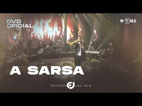 A SARSA - DVD 30 ANOS - ESTEVES JACINTO @WorldDigitalMusic