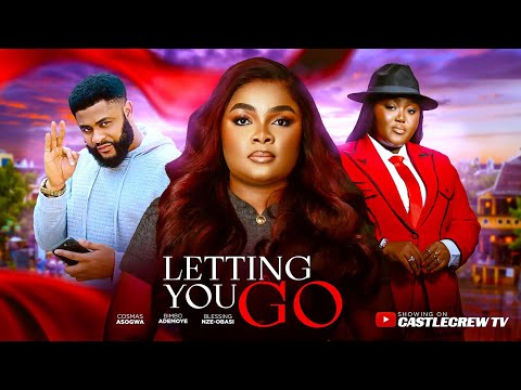 LETTING YOU GO | BiMBO ADEMOYE, BLESSING NZE OBASI | Latest Nigerian Full Movies 2025