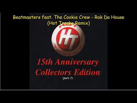 Beatmasters feat The Cookie Crew -  Rok Da House (Hot Tracks Remix)