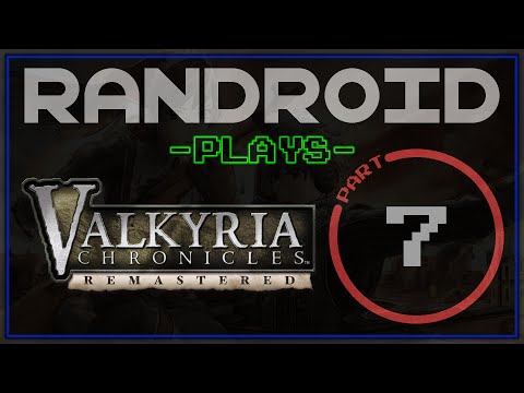 Let's Play Valkyria Chronicles Remastered - Part 7 - Welkin's a Bridge; Cross Him and Die